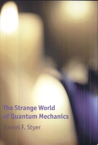 The Strange World of Quantum Mechanics