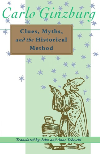 Clues, Myths, and the Historical Method | | 9780801843884