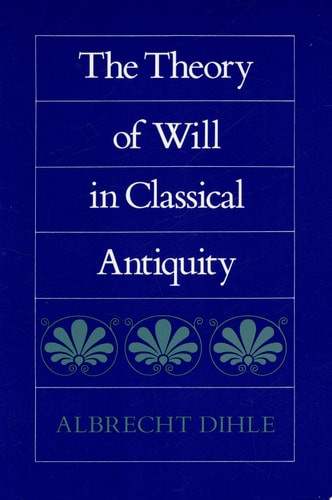 Theory of Will in Classical Antiquity