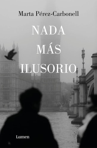 Nada Más Ilusorio / Nothing Is More Illusive
