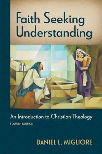 Faith Seeking Understanding, Fourth Ed