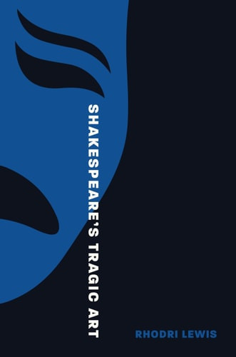 Shakespeare's Tragic Art | | 9780691246703