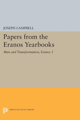 Papers from the Eranos Yearbooks, Eranos 5 | | 9780691615523