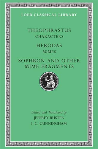Characters. Herodas: Mimes. Sophron and Other Mime Fragments