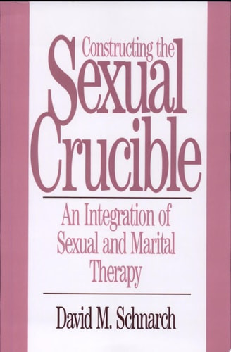 Constructing the Sexual Crucible