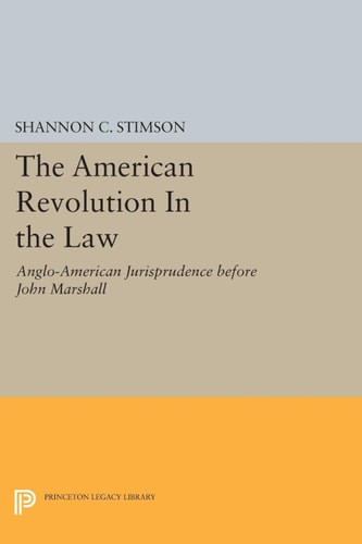 The American Revolution in the Law | | 9780691633527