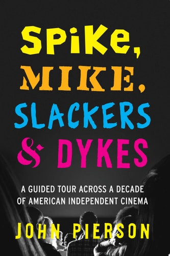 Spike, Mike, Slackers and Dykes