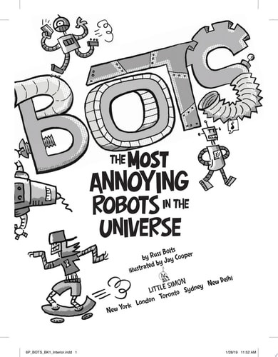 The Most Annoying Robots in the Universe