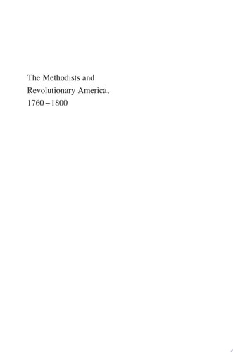 The Methodists and Revolutionary America, 1760-1800 | | 9780691092980
