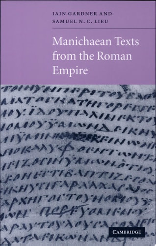 Manichaean Texts from the Roman Empire