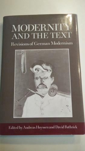 Modernity and the Text: Revisions of German Modernism