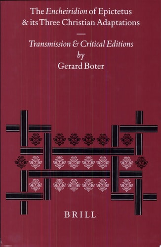 The Encheiridion of Epictetus and Its Three Christian Adaptations
