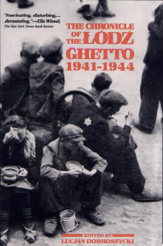 The Chronicle of the Lodz Ghetto, 1941-1944
