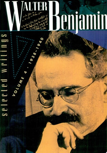 Walter Benjamin - Selected Writings,1938-1940