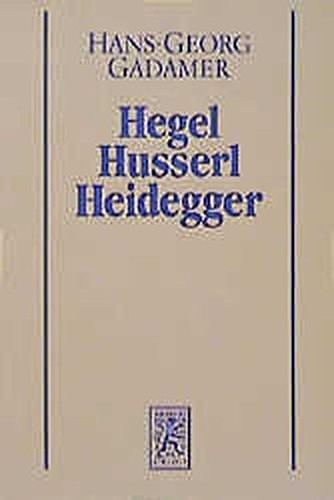 Neuere Philosophie I: Hegel, Husserl, Heidegger