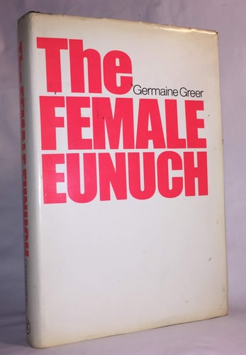 The Female Eunuch