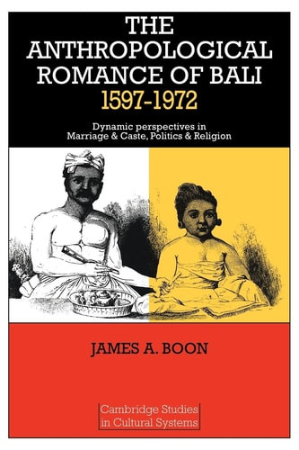 The Anthropological Romance of Bali 1597-1972