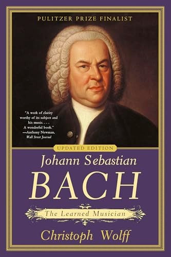 Johann Sebastian Bach: The Learned Musician (Updated Ed.)
