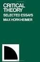 Critical Theory Selected Essays