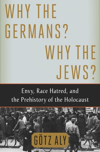 Why the Germans? Why the Jews?