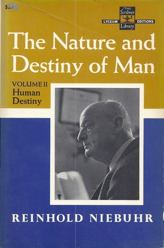 Nature and Destiny of Man, Volume II: Human Destiny
