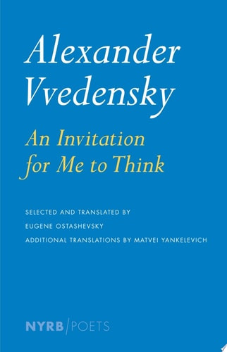 Alexander Vvedensky: an Invitation for Me to Think