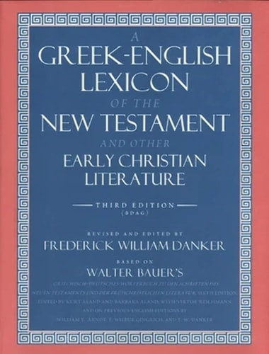 A Greek-English Lexicon of the New Testament and Other Early Christian Literature | | 9780226039336