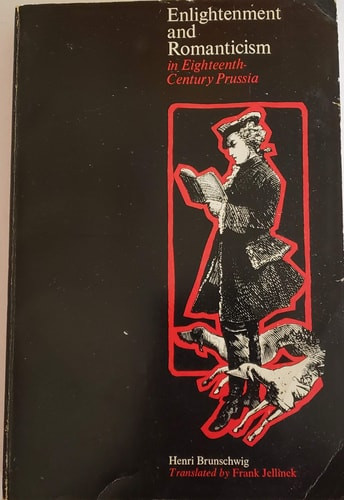 Enlightenment and Romanticism in Eighteenth-Century Prussia