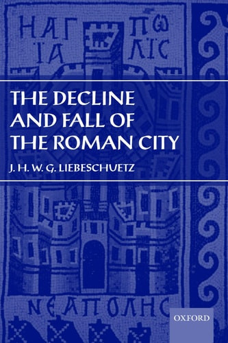 Decline and Fall of the Roman City 