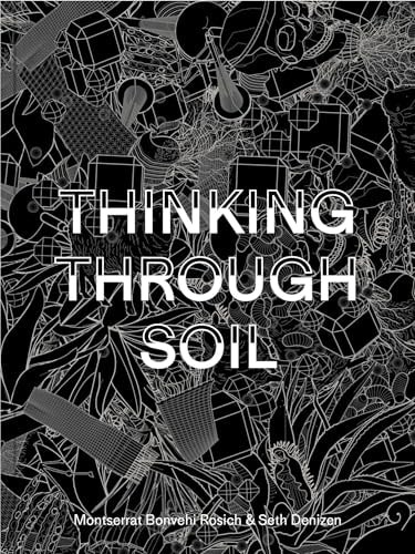 Thinking Through Soil: Wastewater Agriculture in the Mezquital Valley
