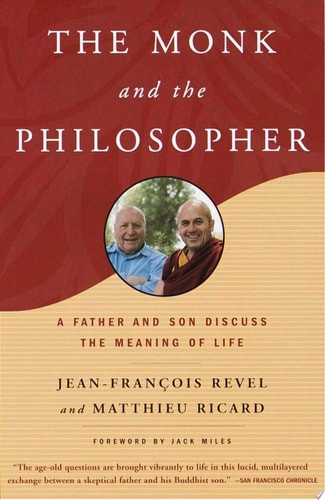 Monk and the Philosopher: A Father and Son Discuss the Meaning of Life