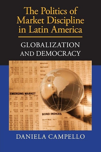 The Politics of Market Discipline in Latin America | | 9781107649866