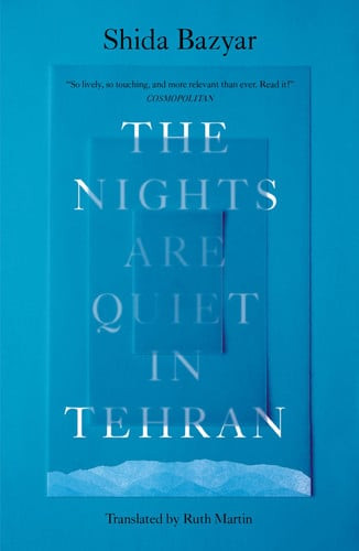 Nights Are Quiet in Tehran: Shortlisted for the International Booker Prize 2026