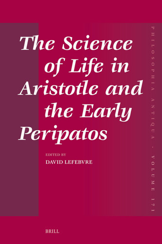 Science of Life in Aristotle and the Early Peripatos