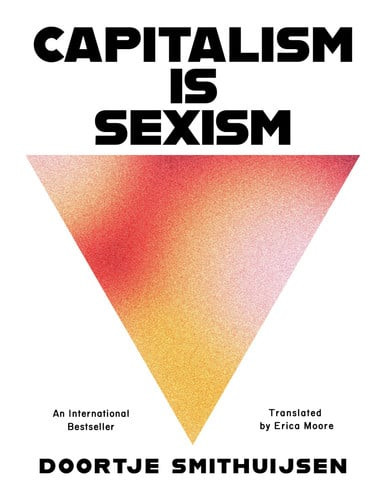 Capitalism Is Sexism