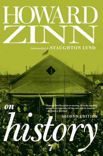 Howard Zinn on History | | 9781609801328