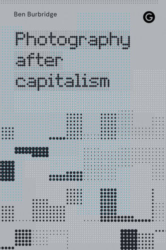 Photography after Capitalism