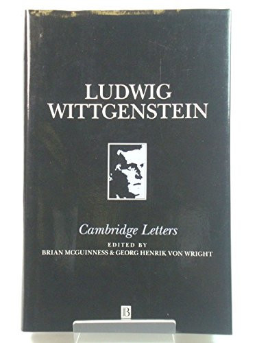 Ludwig Wittgenstein: Cambridge Letters; Correspondence with Russell, Keynes, Moore, Ramsey and Graffi