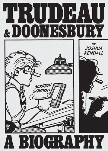 Trudeau and Doonesbury: a Biography