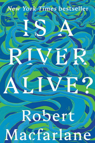 Is a River Alive? | | 9781324130734