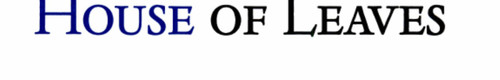 House of Leaves