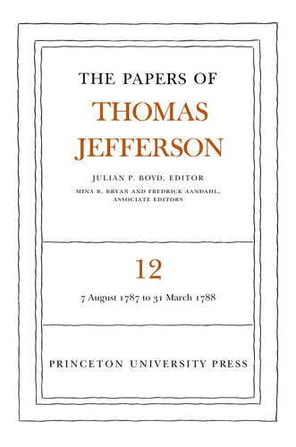 Papers of Thomas Jefferson Volume 12