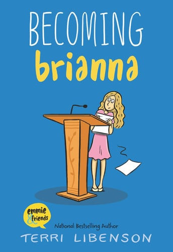 Emmie and Friends: Becoming Brianna