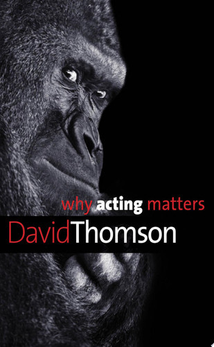 Why Acting Matters | | 9780300195781