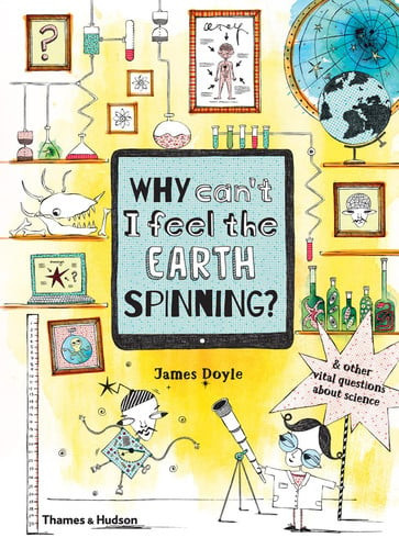 Why Can't I Feel the Earth Spinning?