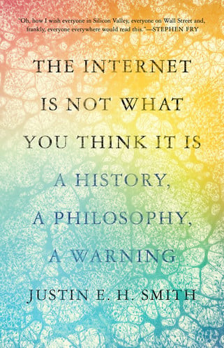 The Internet Is Not What You Think It Is | | 9780691235219