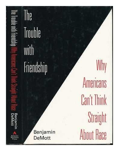 The Trouble with Friendship
