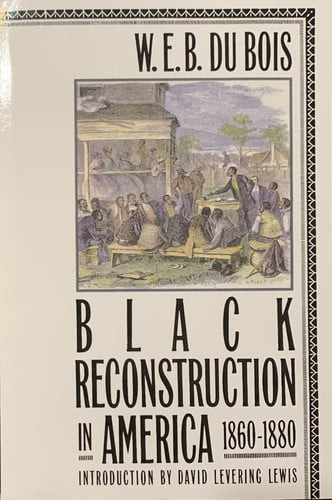 Black Reconstruction in America 1860-1880