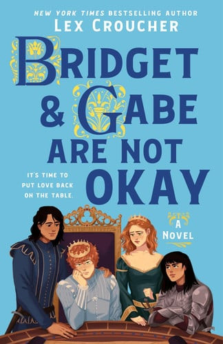 Bridget and Gabe Are Not Okay
