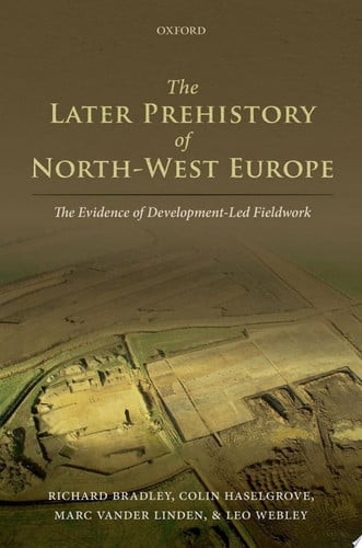 The Later Prehistory of North-West Europe